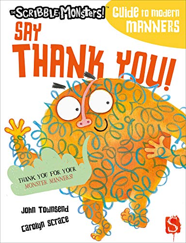 Say Thank You! (The Scribble Monsters! Guide to Modern Manners)