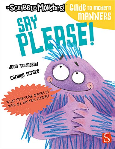 Say Please! Guide To Modern Manners (The Scribble Monsters!)