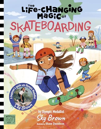The Life Changing Magic of Skateboarding: A Beginners Guide