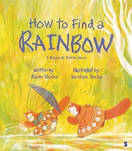 How to Find a Rainbow: A Reena & Rekha Story