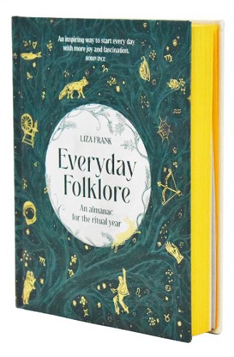 Everyday Folklore: An Almanac for the Ritual Year