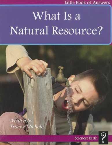 What Is a Natural Resource? (Little Book of Answers)