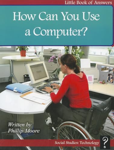 How Can You Use a Computer? (Little Book of Answers)