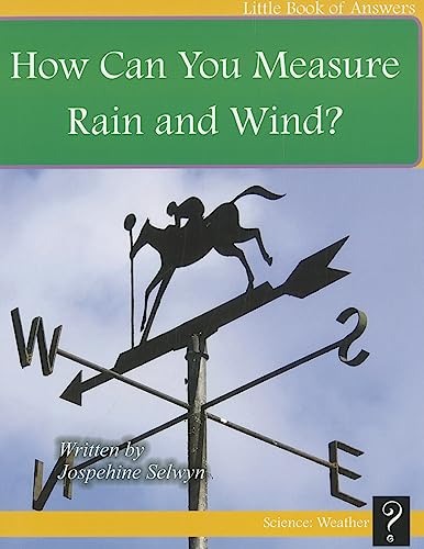 How Can You Measure Rain and Wind? (Little Book of Answers)