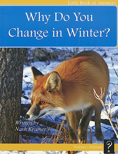 Why Do You Change in Winter? (Little Books of Answers)