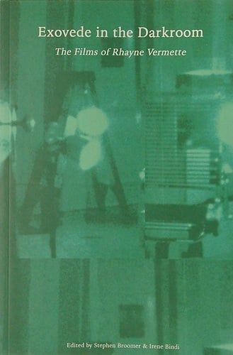 Exovede in the Darkroom: The Films of Rhayne Vermette