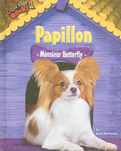 Papillon: Monsieur Butterfly (Little Dogs Rock! II)