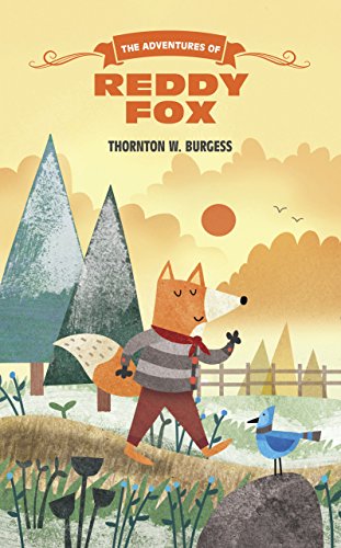 The Adventures of Reddy Fox (The Thornton Burgess Library)
