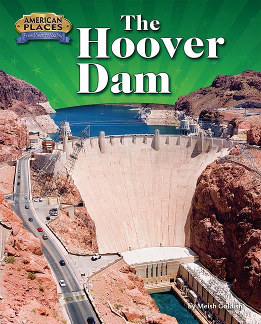 The Hoover Dam (American Places: From Vision to Reality)