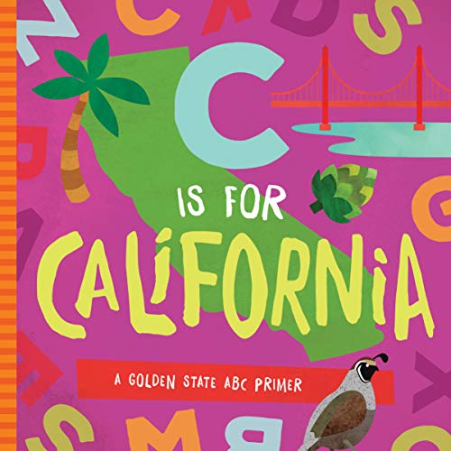 C is for California: A Golden State ABC Primer