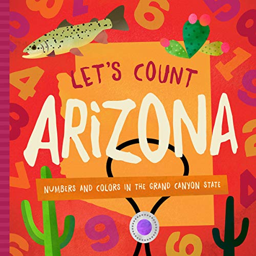 Let's Count Arizona: Numbers and Colors in the Grand Canyon State