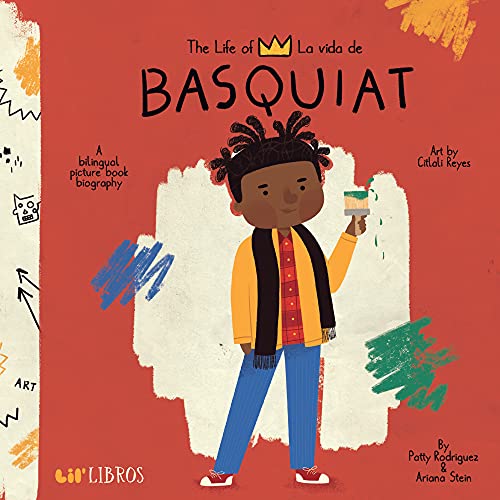 The Life of/La Vida de Jean-Michel Basquiat (Lil' Libros)