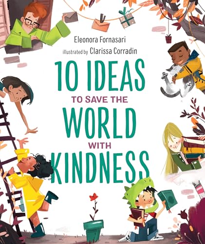 10 Ideas to Save the World With Kindness