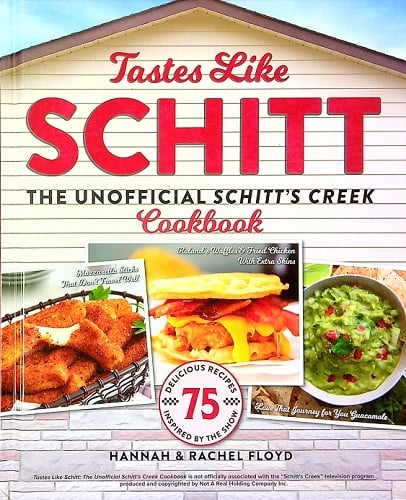 Tastes Like Schitt: The Unofficial Schitt's Creek Cookbook