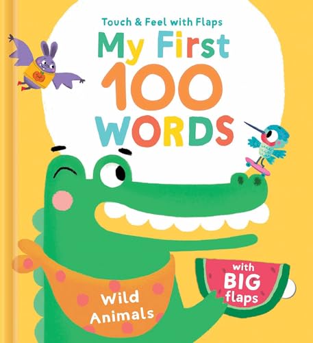 Wild Animals Touch & Feel With Flaps (My First 100 Words)
