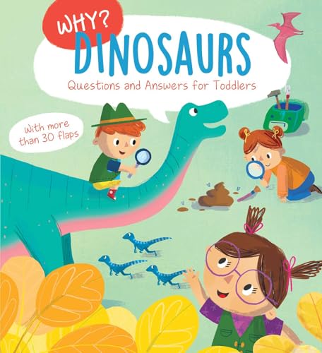 Dinosaurs: Questions & Answers for Toddlers (Why Q&A)