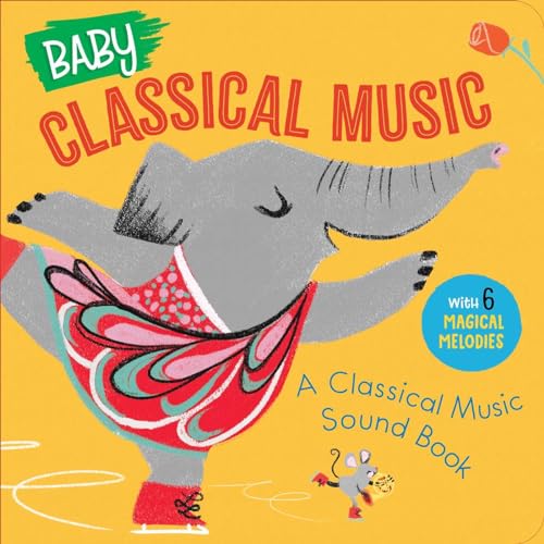 Baby Classical Music (Classical Music Sound Books)