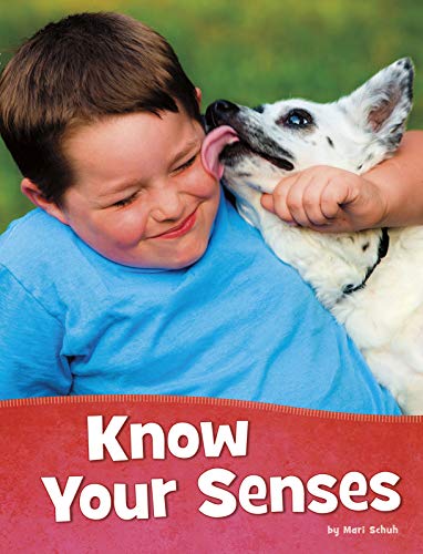 Know Your Senses (Health and My Body)
