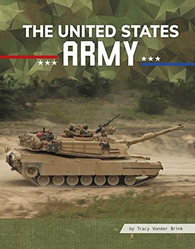 The United States Army (All About Branches of the U.S. Military)