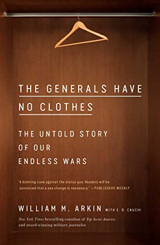 The Generals Have No Clothes: The Untold Story of Our Endless Wars