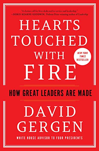 Hearts Touched With Fire: How Great Leaders Are Made
