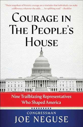 Courage in The People's House: Nine Trailblazing Representatives Who Shaped America
