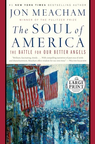The Soul of America: The Battle for Our Better Angels (Large Print)