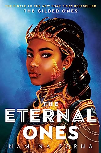 The Eternal Ones (The Gilded Ones, Bk. 3)