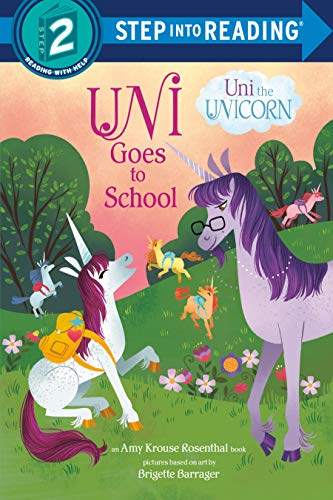 Uni Goes to School (Uni the Unicorn, Step Into Reading, Step 2)