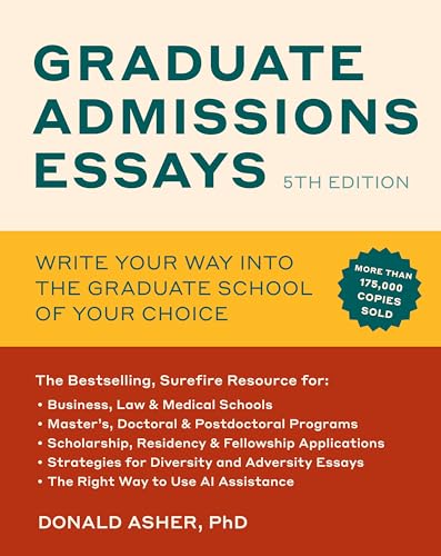 Graduate Admissions Essays: Write Your Way Into the Graduate School of Your Choice (5th Edition)