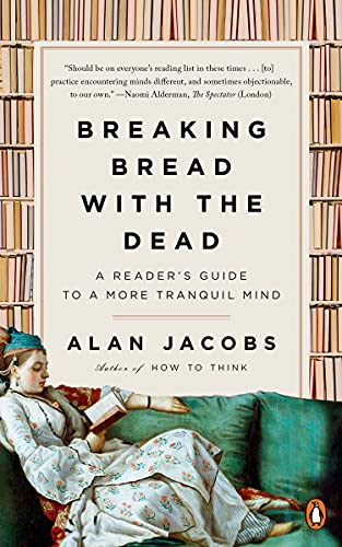 Breaking Bread With the Dead: A Reader's Guide to a More Tranquil Mind