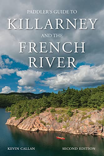 A Paddler's Guide to Killarney and the French River (2nd Edition)