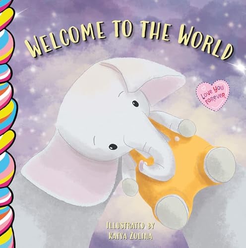 Welcome to the World (Love You Forever)
