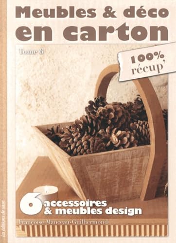 Meubles et Déco en Carton (Tome. 6)