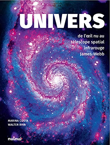 Univers: De L'oeil nu au Telescope Spatial Infrarouge James-Webb