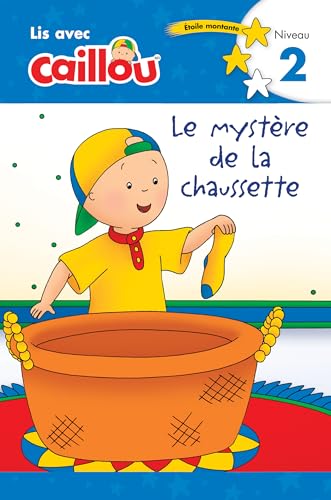 Le Mystere de La Chaussette (Lis Avec Caillou, Etoile Montante, Niveau  2)