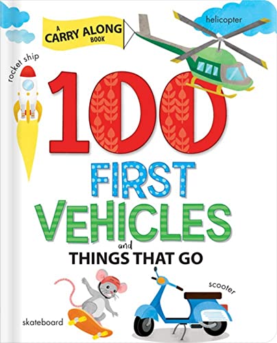 100 First Vehicles and Things That Go (Words! Words! Words!)