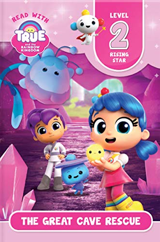 The Great Cave Rescue (Read With True and the Rainbow Kingdom, Rising Star, Level 2)
