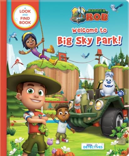 Welcome to Big Sky Park: A Look and Find Book (Ranger Rob, Little Detectives)
