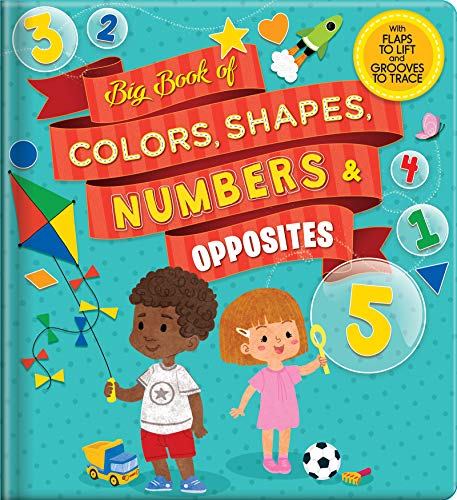 Big Book of Colors, Shapes, Numbers & Opposites With Flaps To Lift and Grooves To Trace