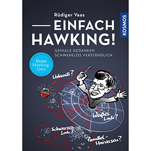 Einfach Hawking! Geniale Gedanken Schwerelos Verständlich