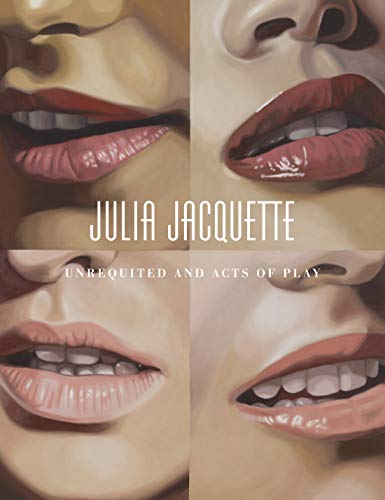 Julia Jacquette: Unrequited and Acts of Play