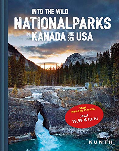 Into the Wild: National Parks in Kanada Und Den USA