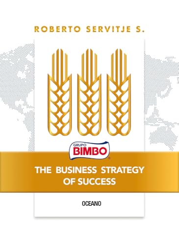The Business Strategy of Success (Grupo Bimbo)