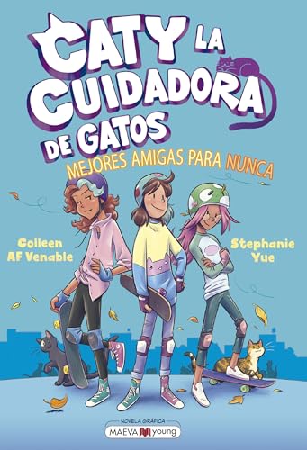 Mejores Amigas Para Nunca (Caty La Cuidadora De Gatos, Volume 2)