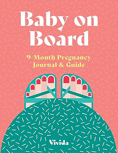 Baby on Board: 9-Month Pregnancy Journal & Guide