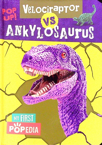 Velociraptor vs. Ankylosaurus (My First Popedia)
