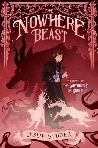 The Nowhere Beast (The Labyrinth of Souls, Bk. 2)