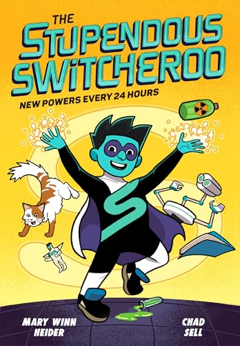 New Powers Every 24 Hours (The Stupendous Switcheroo, Bk. 1)