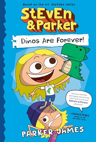 Dinos Are Forever! (Steven and Parker, Volume 1)